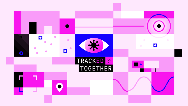 Inside mainly pink and white boxes making a composite picture, black, blue or pink dots, or squiggly blue or pink lines, or rectangles looking like a digital picture being taken. In the centre of this composite you see a blue rectangle with a blinking pink eyeball looking up, centre and to the bottom right. The pupil is shaped like the coronavirus, a black circle with 9 droops coming out of it. Under the eye are the words in white, 'tracked together' - the 'ed' in pink.  