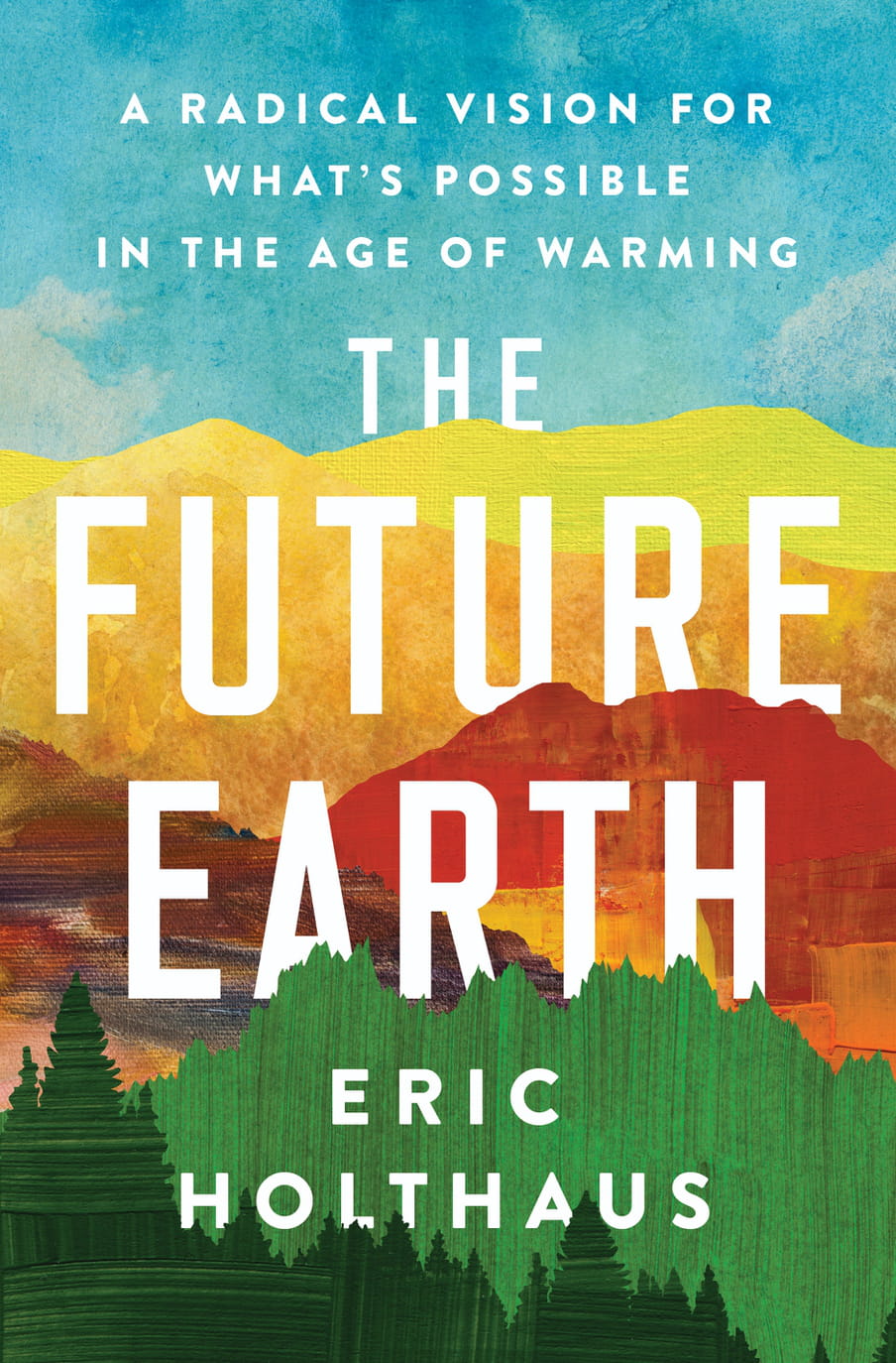 Cover of the Eric Holthaus book The Future Earth